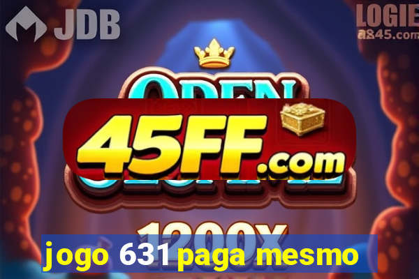 jogo 631 paga mesmo